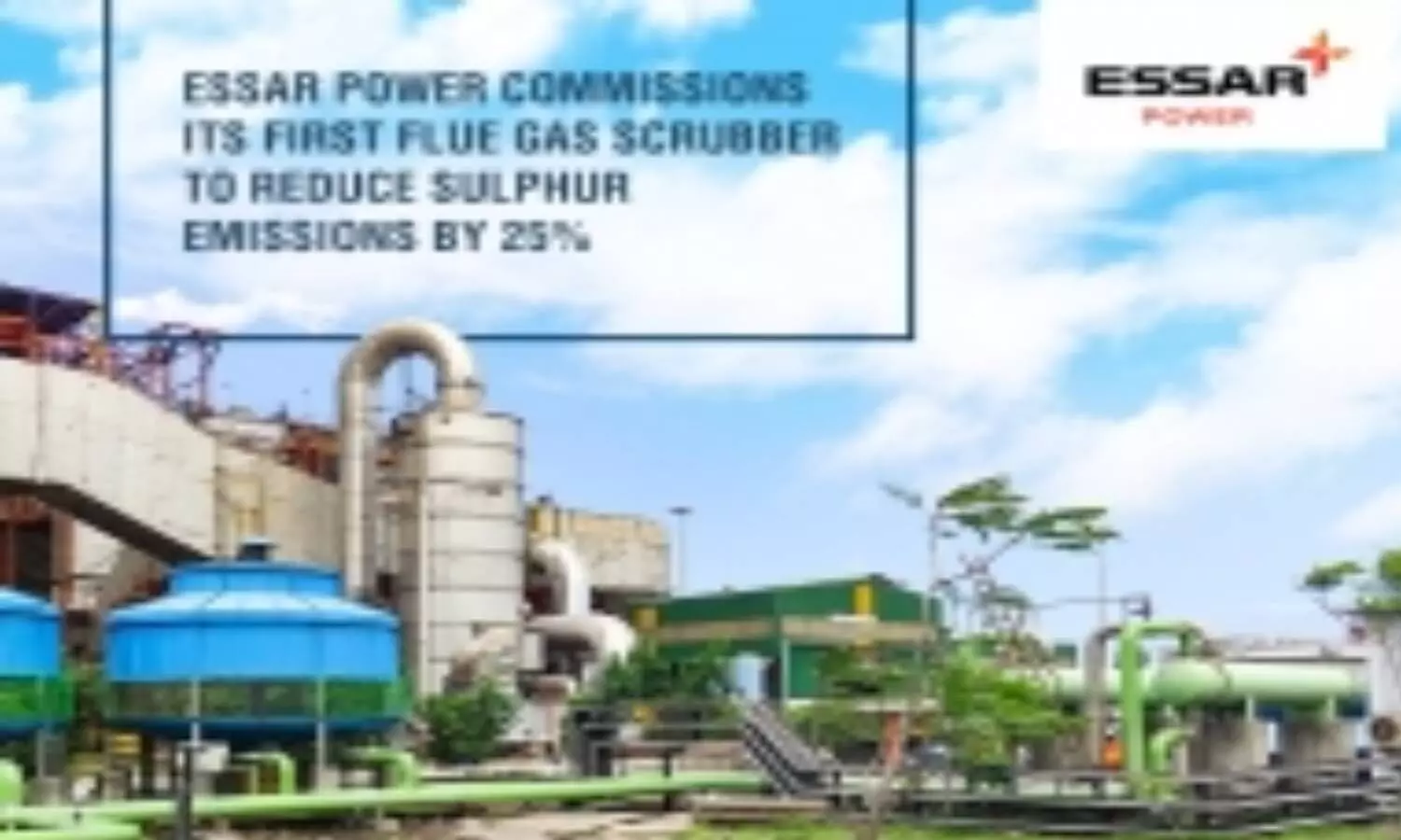 Essar Power commissions its 1st flue gas scrubber to reduce Sulphur emissions