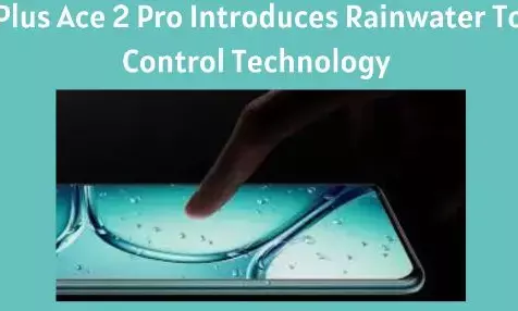 OnePlus Introduces Rain Water Touch Technology to Address Major Smartphone Issue