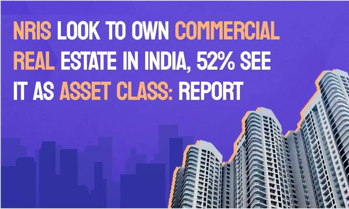 52% NRIs view Indian commercial properties as the new asset class