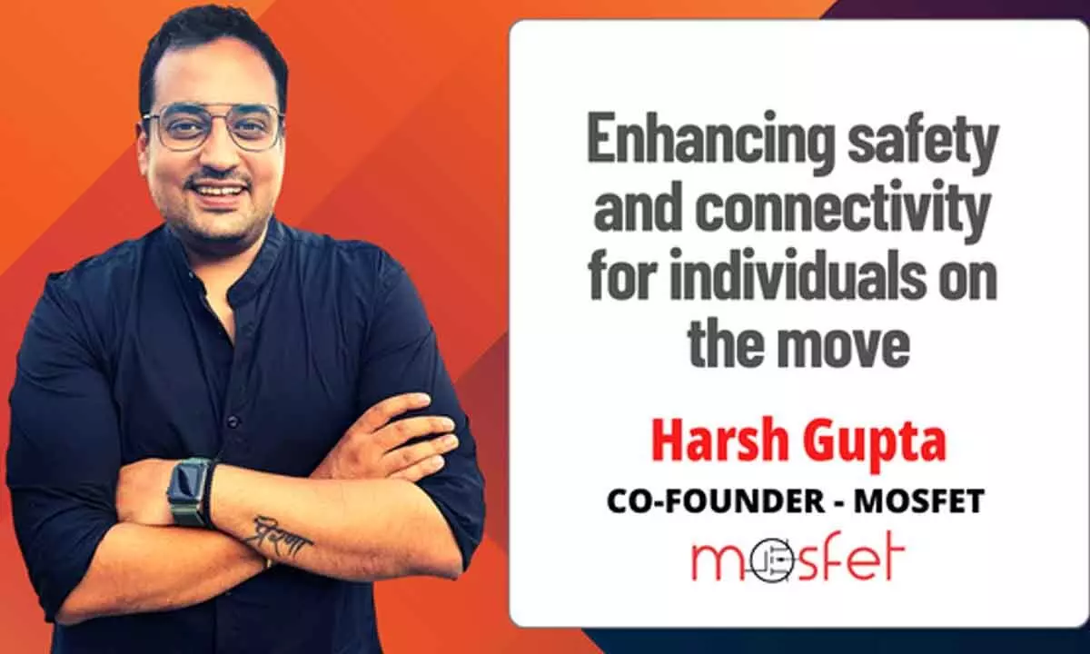 Harsh Gupta, Co-founder, Mosfet Technologies