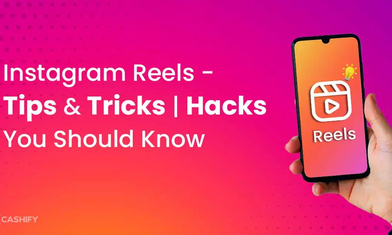 Must-Try Tricks for Instagram Reels