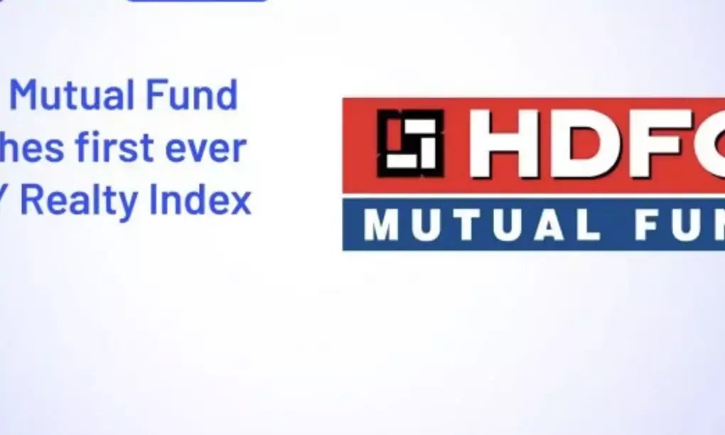 HDFC Mutual Fund launches Indias first domestic fund focusing on the realty sector
