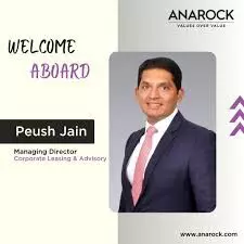 Peush Jain appointed MD for ANAROCKs Corporate Leasing