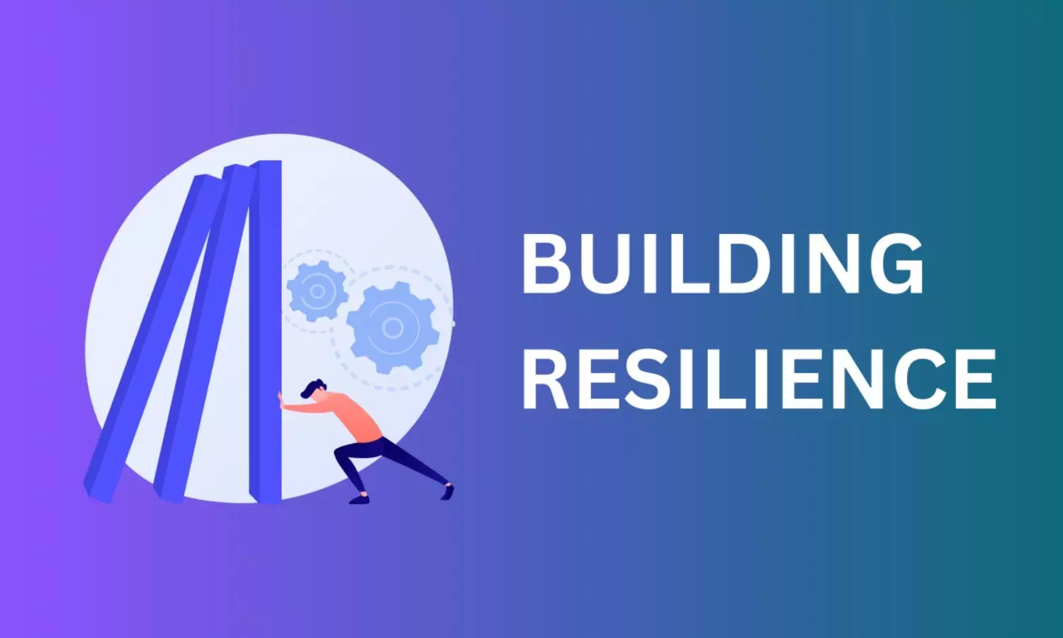 How to Build Resilience in Uncertain Times and Navigate Life’s Challenges?