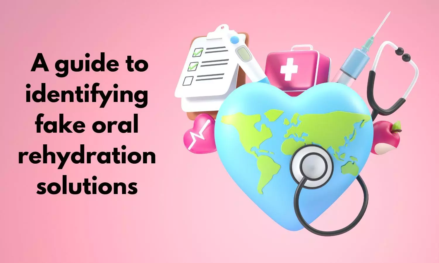 A guide to identifying fake oral rehydration solutions