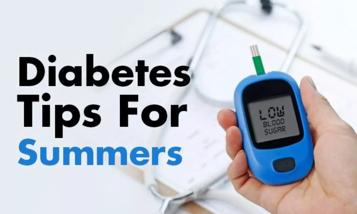 6 Proven Tips for Diabetes Management During Summer