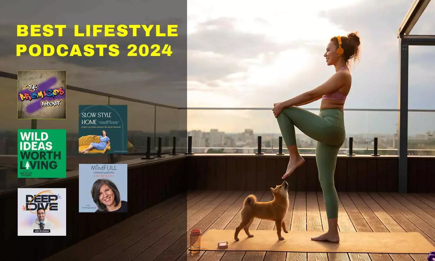 Lifestyle Podcasts that you should listen to