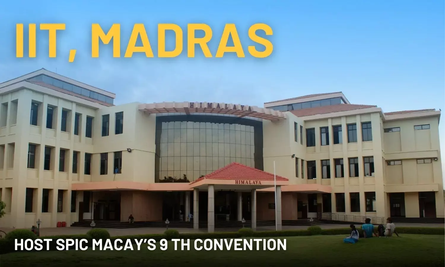 IIT Madras to host SPIC MACAY 9 th Convention