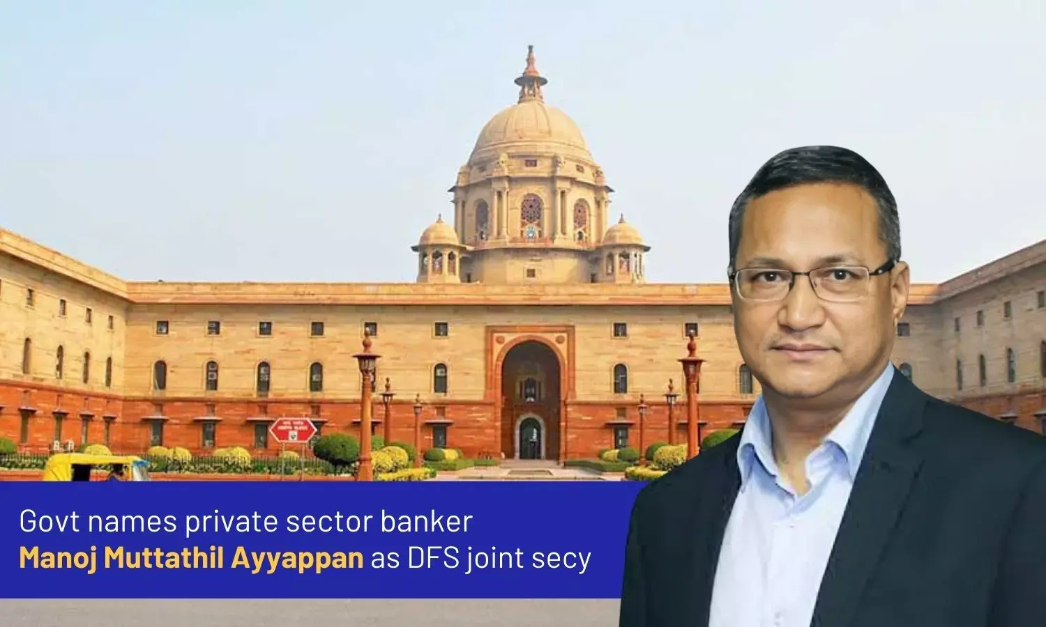 Govt names private sector banker Manoj Muttathil Ayyappan as DFS joint secy