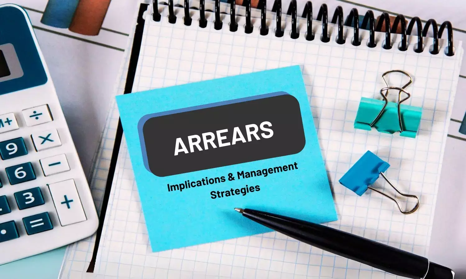 Understanding arrears: Definition, implications, and management strategies