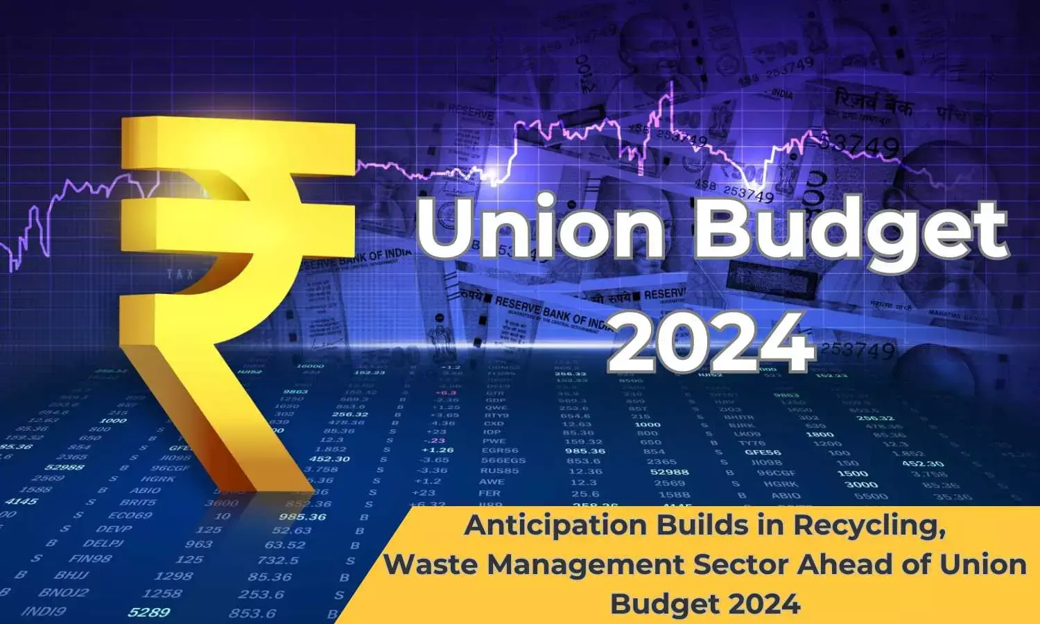 Anticipation Builds in Recycling, Waste Management Sector Ahead of Union Budget 2024