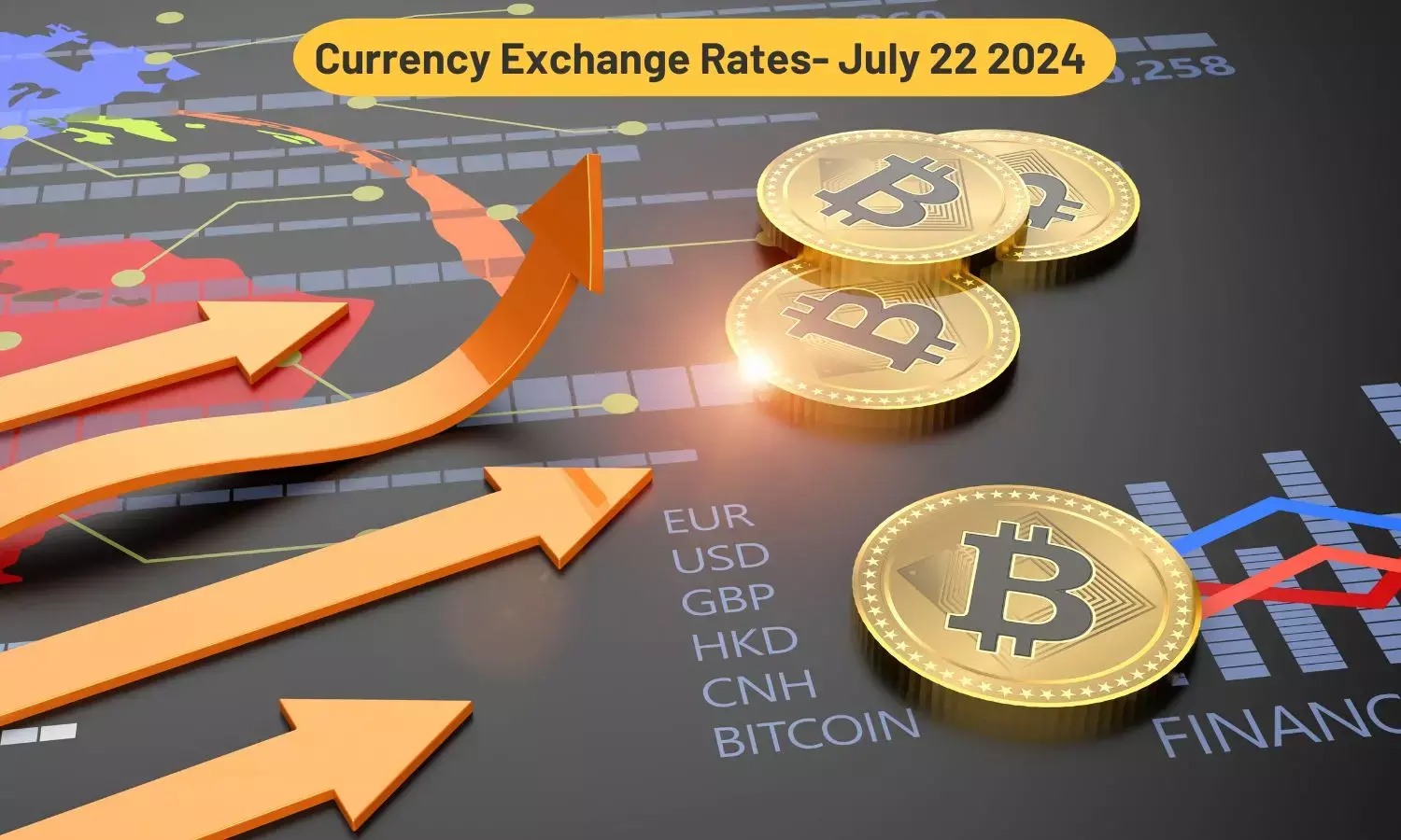 Today’s Currency Exchange Rates - July 22