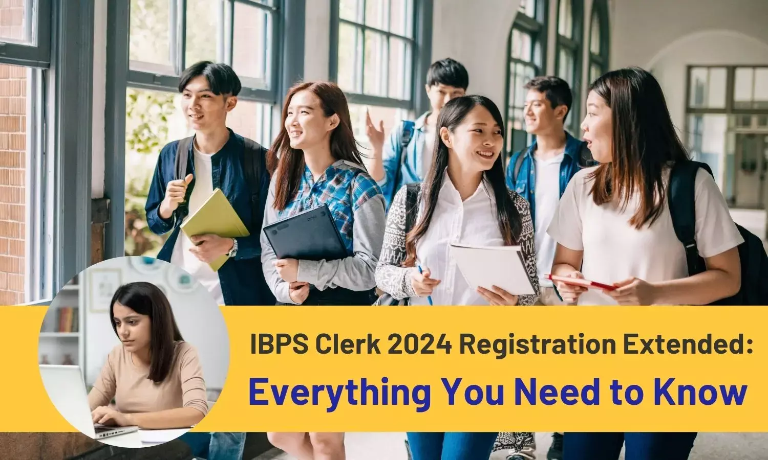 IBPS Clerk 2024 Registration Extended: Everything You Need to Know