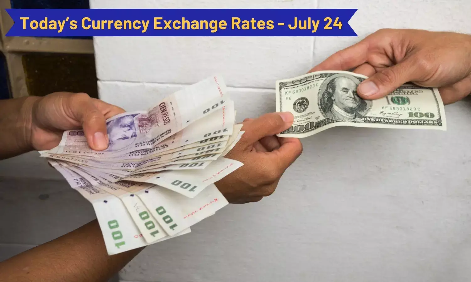 Today’s Currency Exchange Rates - July 24