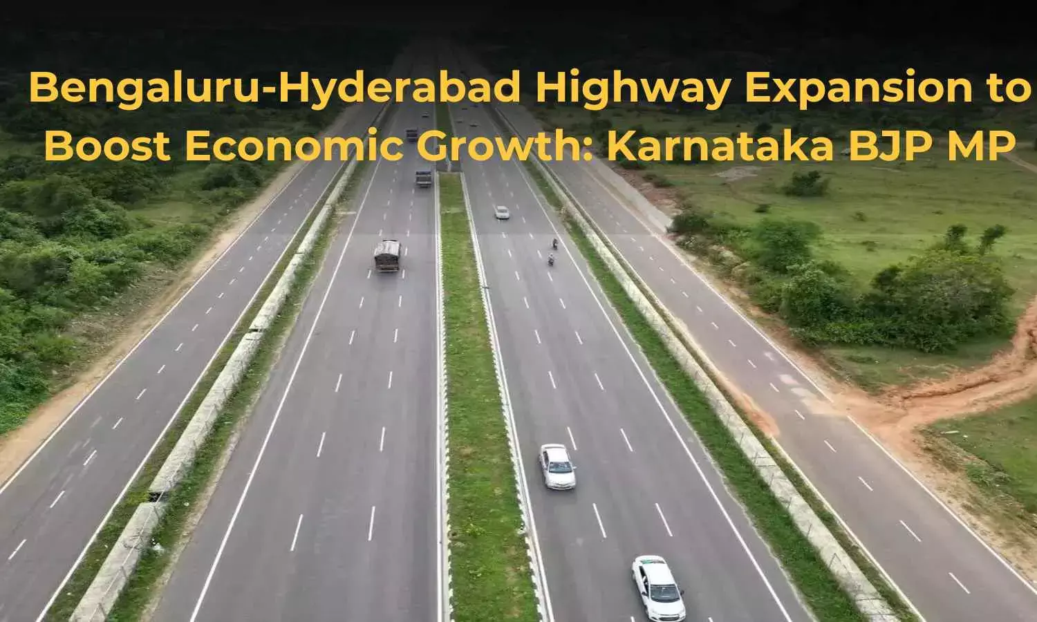 Bengaluru-Hyderabad Highway Expansion to Boost Economic Growth: Karnataka BJP MP