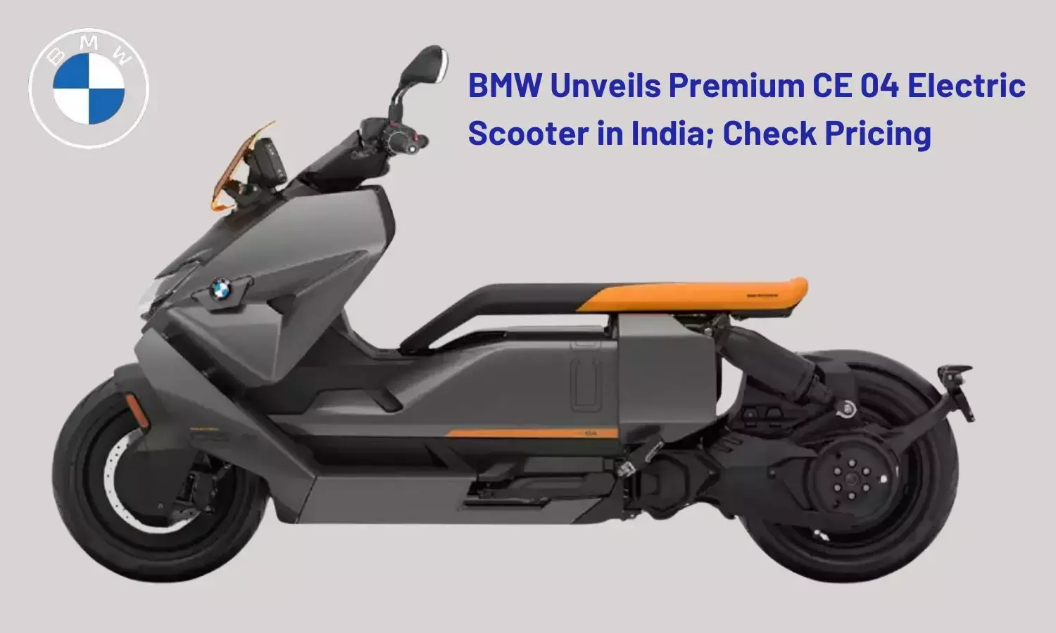 BMW Unveils Premium CE 04 Electric Scooter in India; Check Pricing