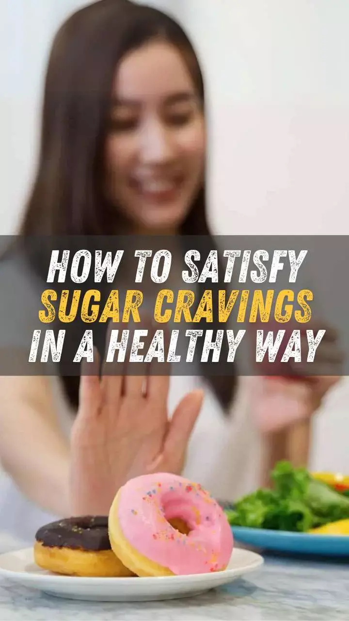 How to satisfy sugar cravings in a healthy way