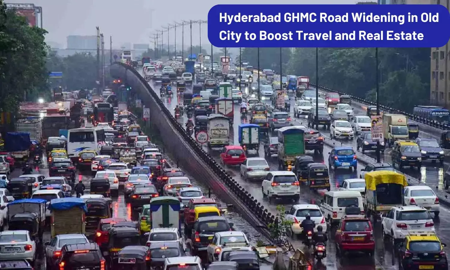 Hyderabad GHMC Road Widening in Old City to Boost Travel and Real Estate