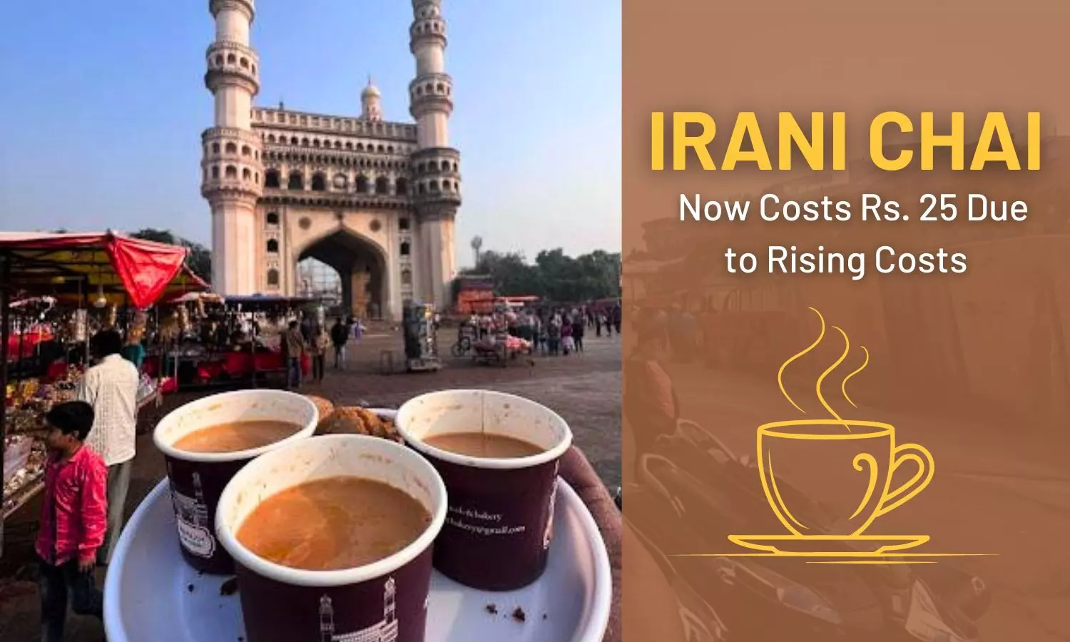 Hyderabad: Irani Chai Now Costs Rs. 25 Due to Rising Costs Hyderabad: Irani Chai Now Costs Rs. 25 Due to Rising Costs