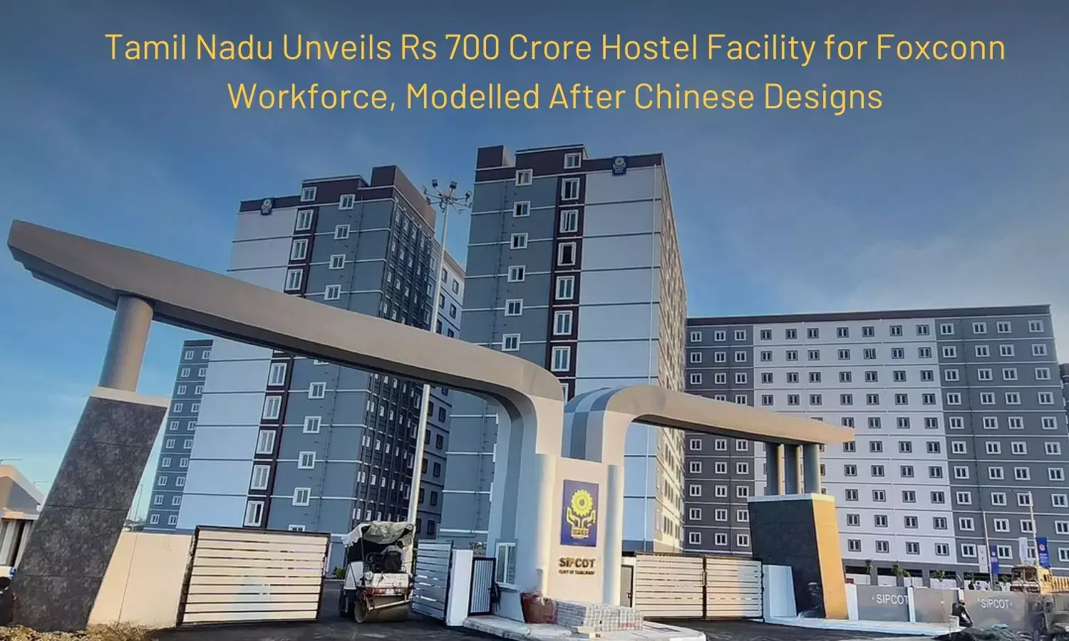 Tamil Nadu Unveils Rs 700 Crore Hostel Facility for Foxconn Workforce, Modelled After Chinese Designs
