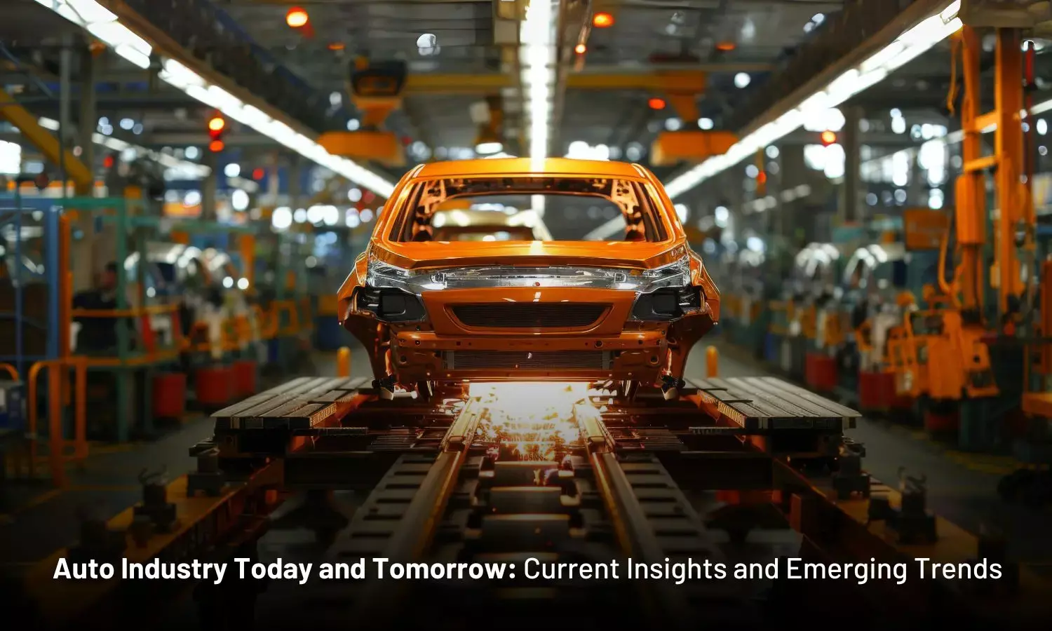 Auto Industry Today and Tomorrow: Current Insights and Emerging Trends