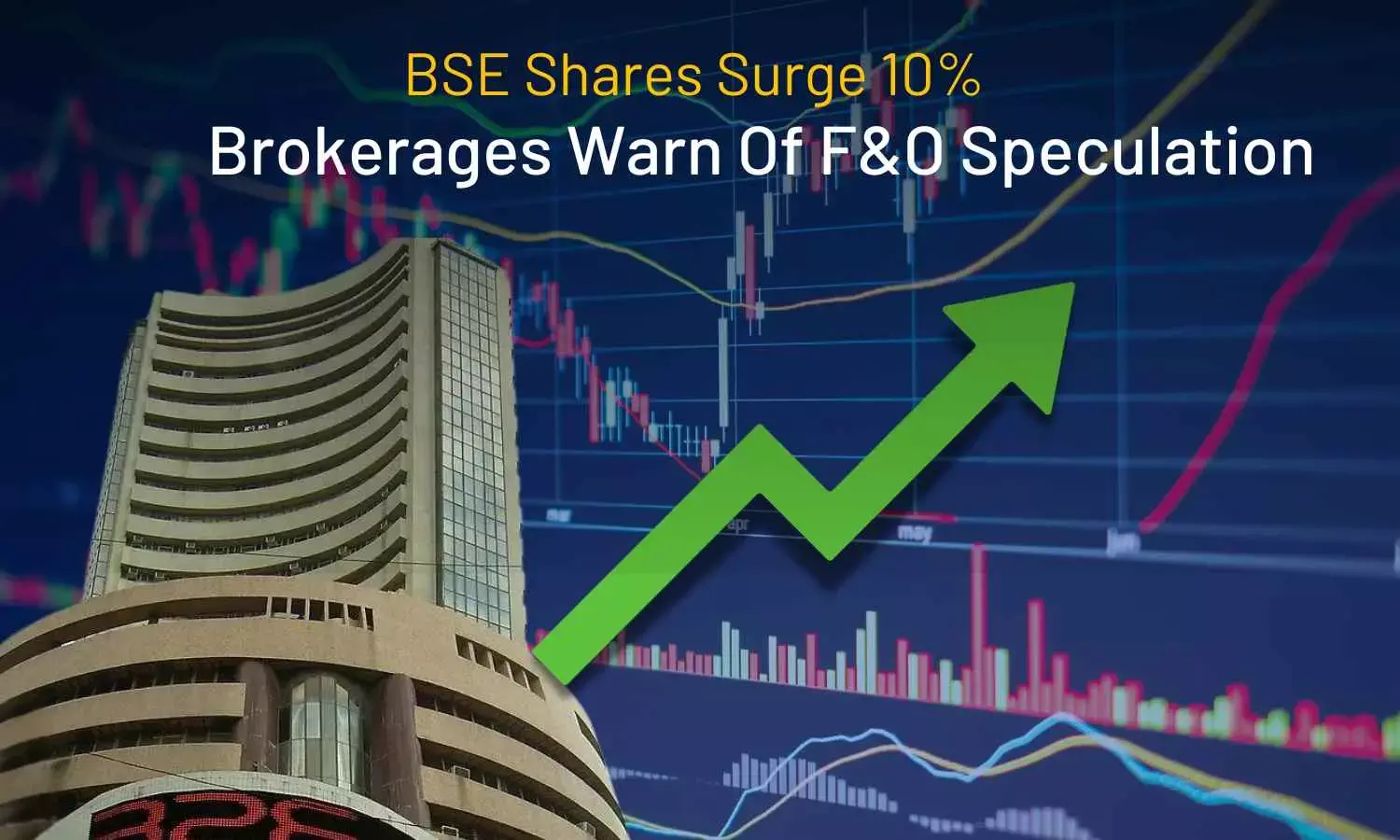 BSE Shares Surge 10%; Brokerages Warn Of F&O Speculation