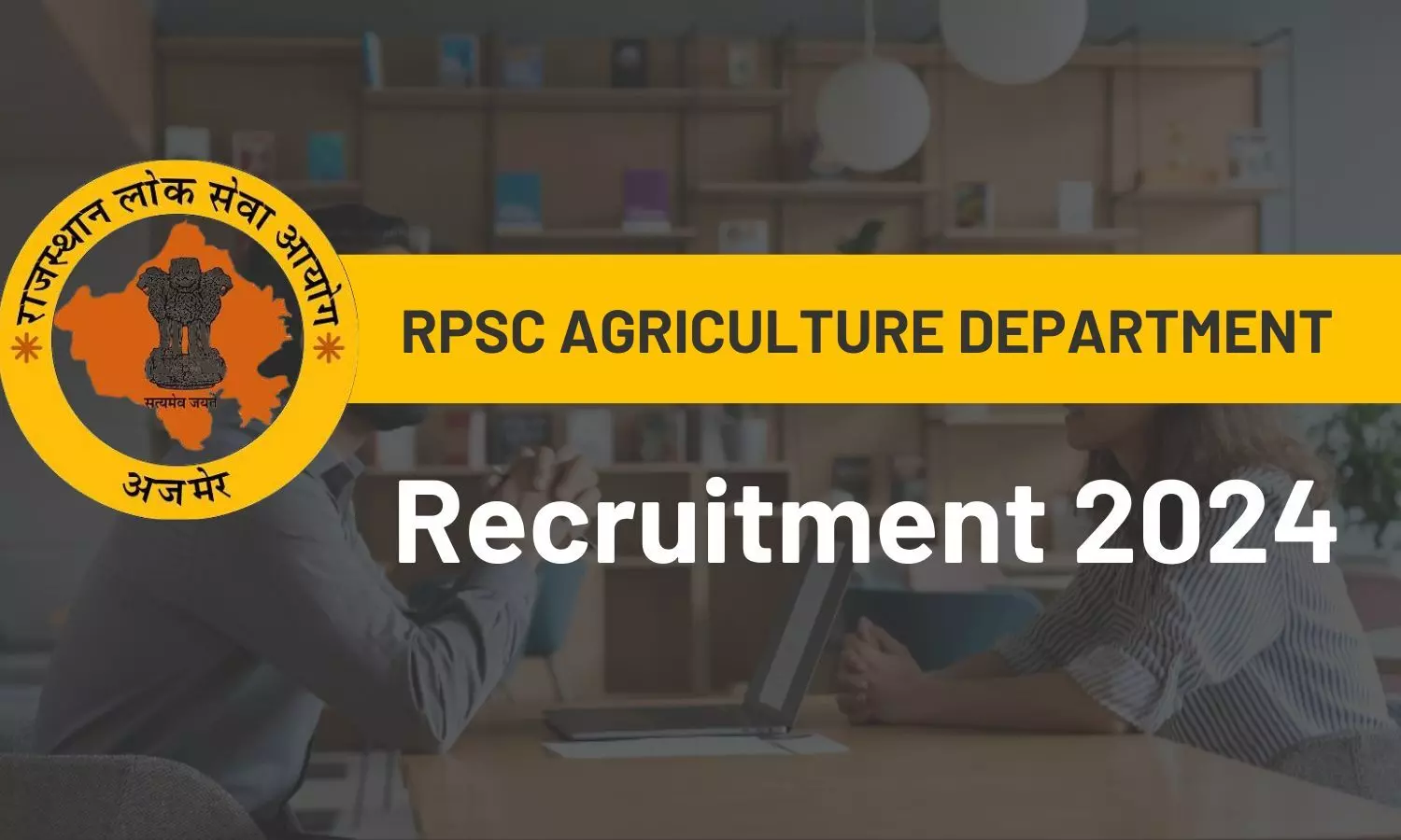 Rajasthan Public Service Commission Launches Recruitment Drive for Agriculture Department Jobs Rajasthan Public Service Commission Launches Recruitment Drive for Agriculture Department Jobs
