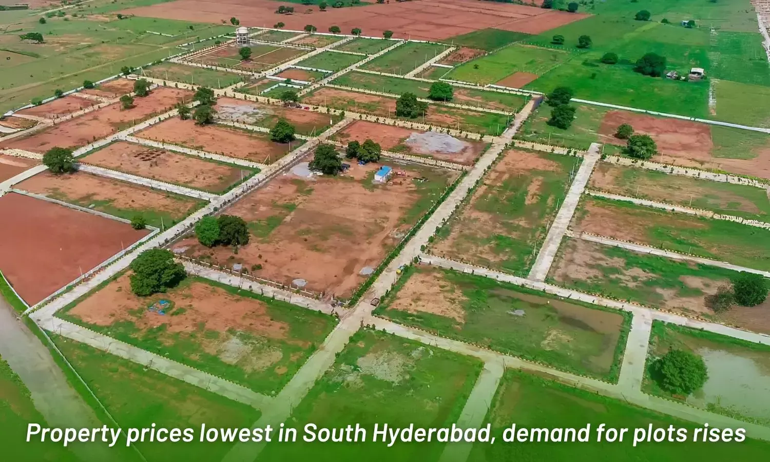 Property Prices at Their Lowest in South Hyderabad, Driving Increased Demand for Plots