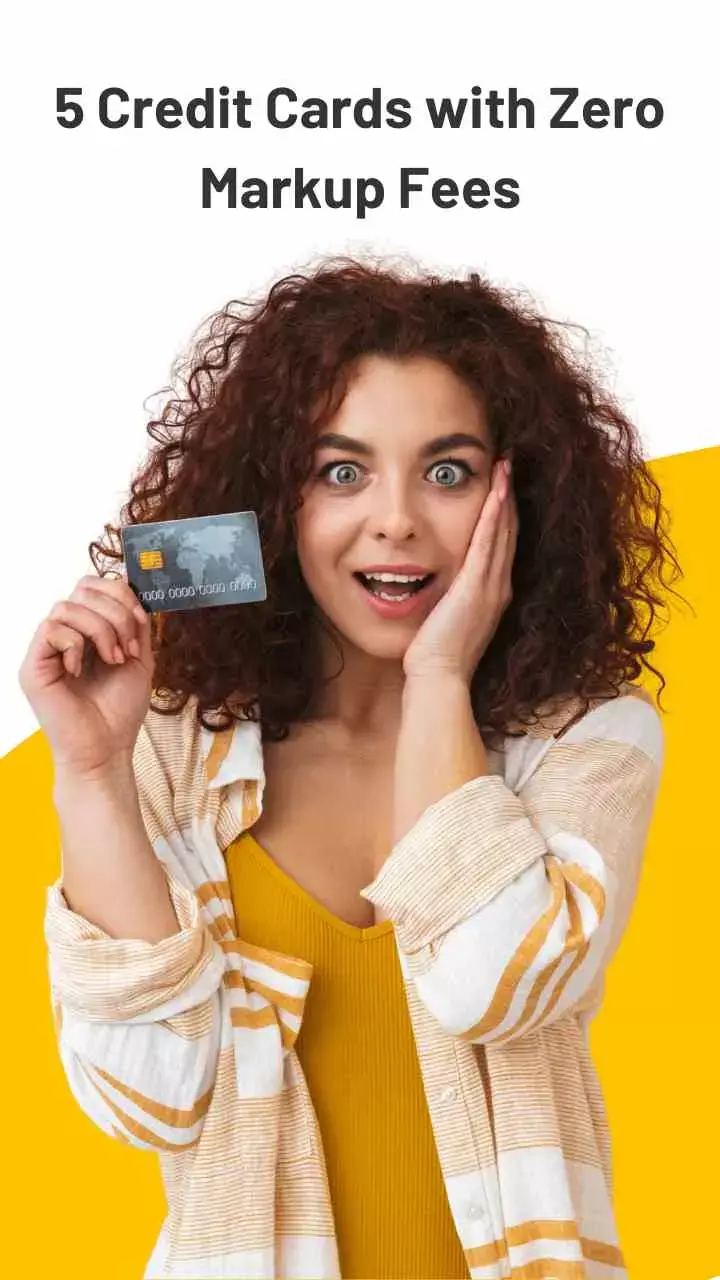 5 Credit Cards with Zero Markup Fees