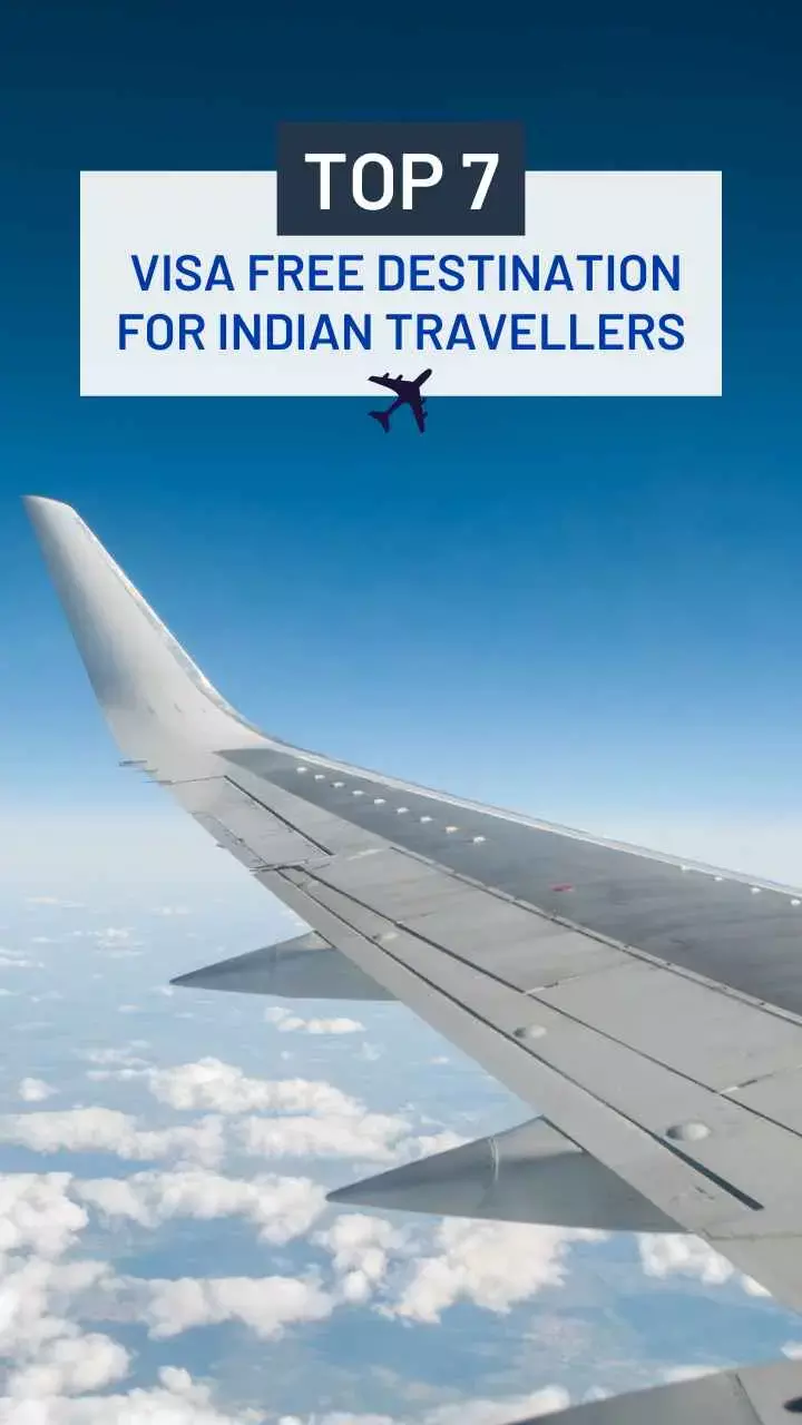 Top 7 Visa Free Destination for Indian Travellers