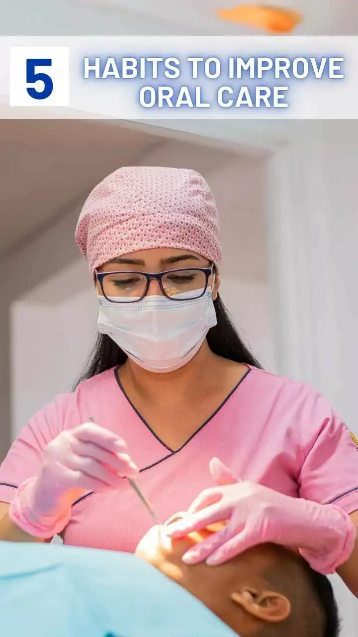 5 Habits to Improve Oral Care