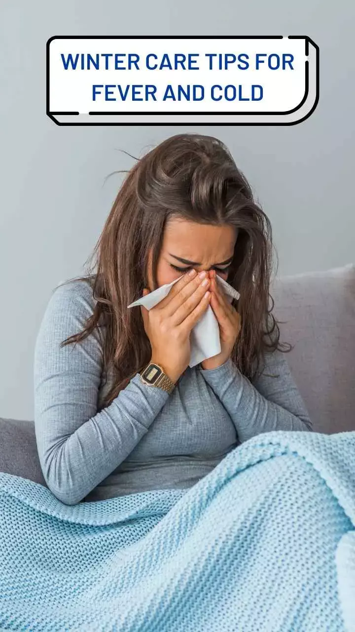 Winter Care Tips for Fever and Cold