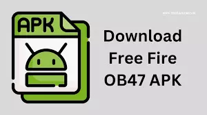 Free Fire OB47 update APK: How to download latest version securely Free Fire OB47 update APK: How to download latest version securely