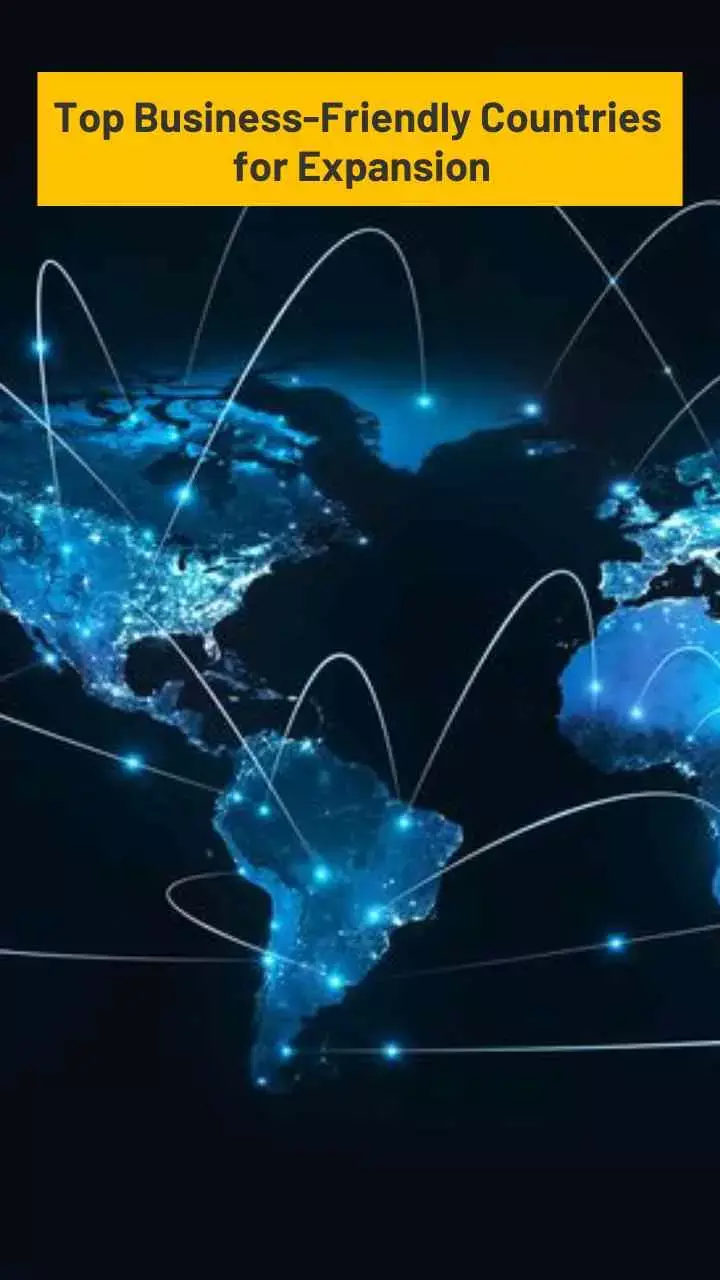 Top Business-Friendly Countries for Expansion