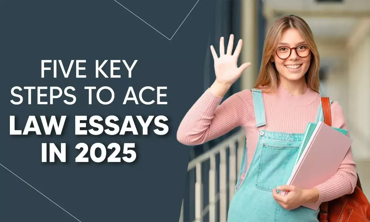 5 Steps to Writing Law Essays in 2025
