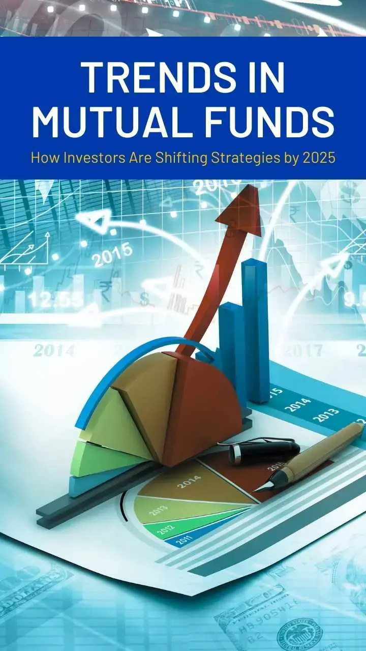 Trends in Mutual Funds: How Investors Are Shifting Strategies by 2025