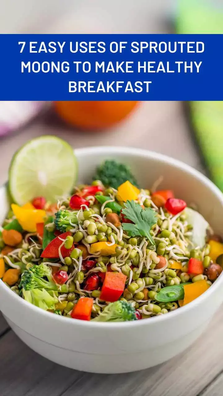 7 Easy Uses of Sprouted Moong to Make Healthy Breakfast