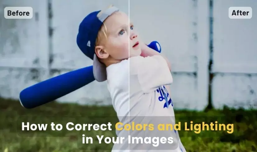 How to Correct Colors and Lighting in Your Images How to Correct Colors and Lighting in Your Images