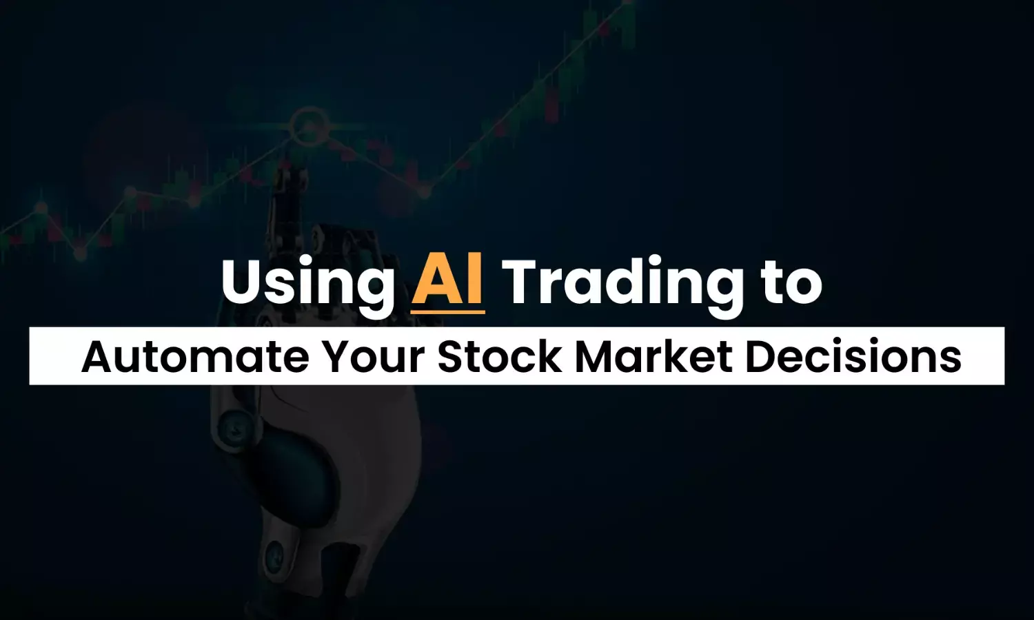 Why AI Trading Platforms Are the Future of Stock Investing