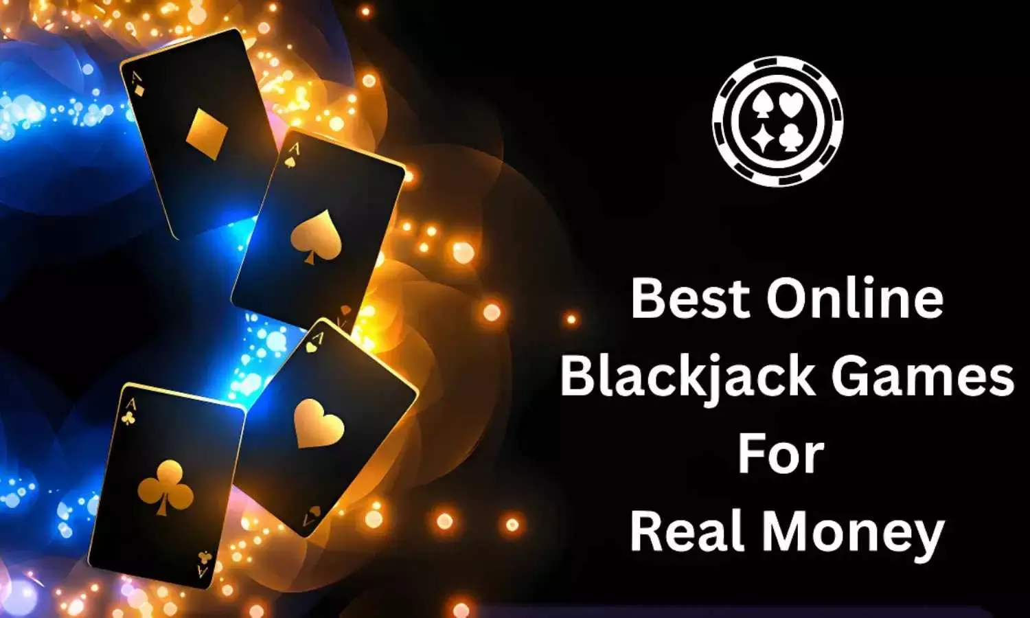 Best Online Blackjack For Real Money | Listed Top Blackjack Casino Sites for 2025 ( March Update)