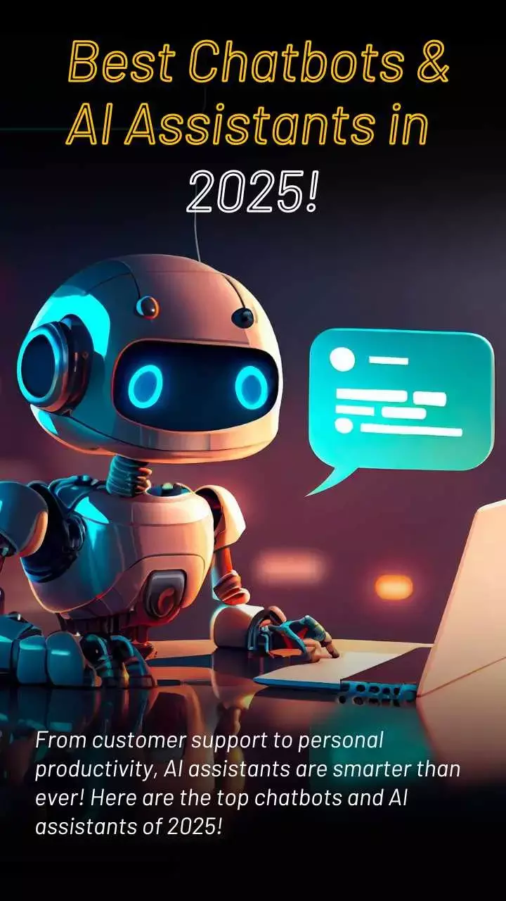 Best Chatbots and AI assistants in 2025!