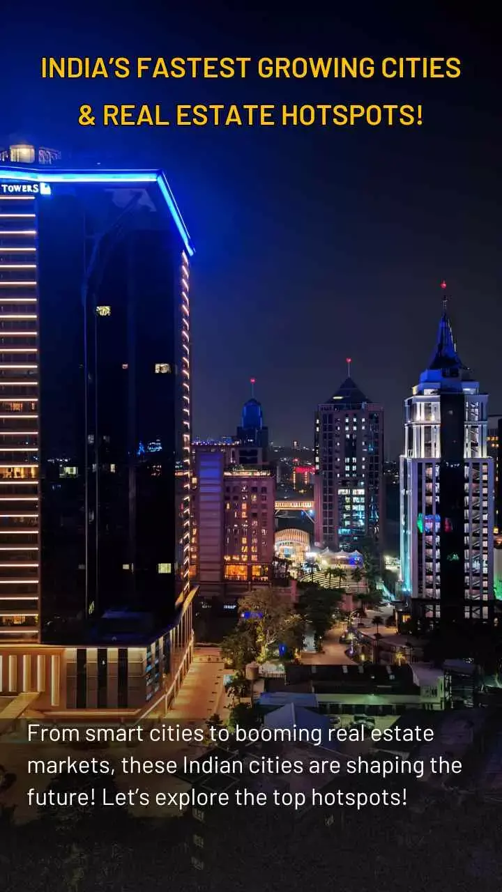 India’s Fastest Growing Cities & Real Estate Hotspots!