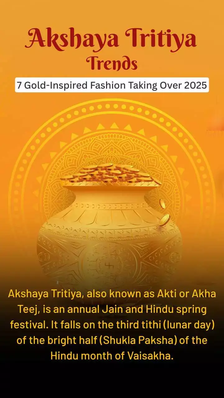 Akshaya Tritiya Trends 7 Gold-Inspired Fashion taking over 2025