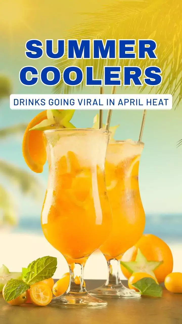 Summer Coolers- Drinks going viral in April Heat