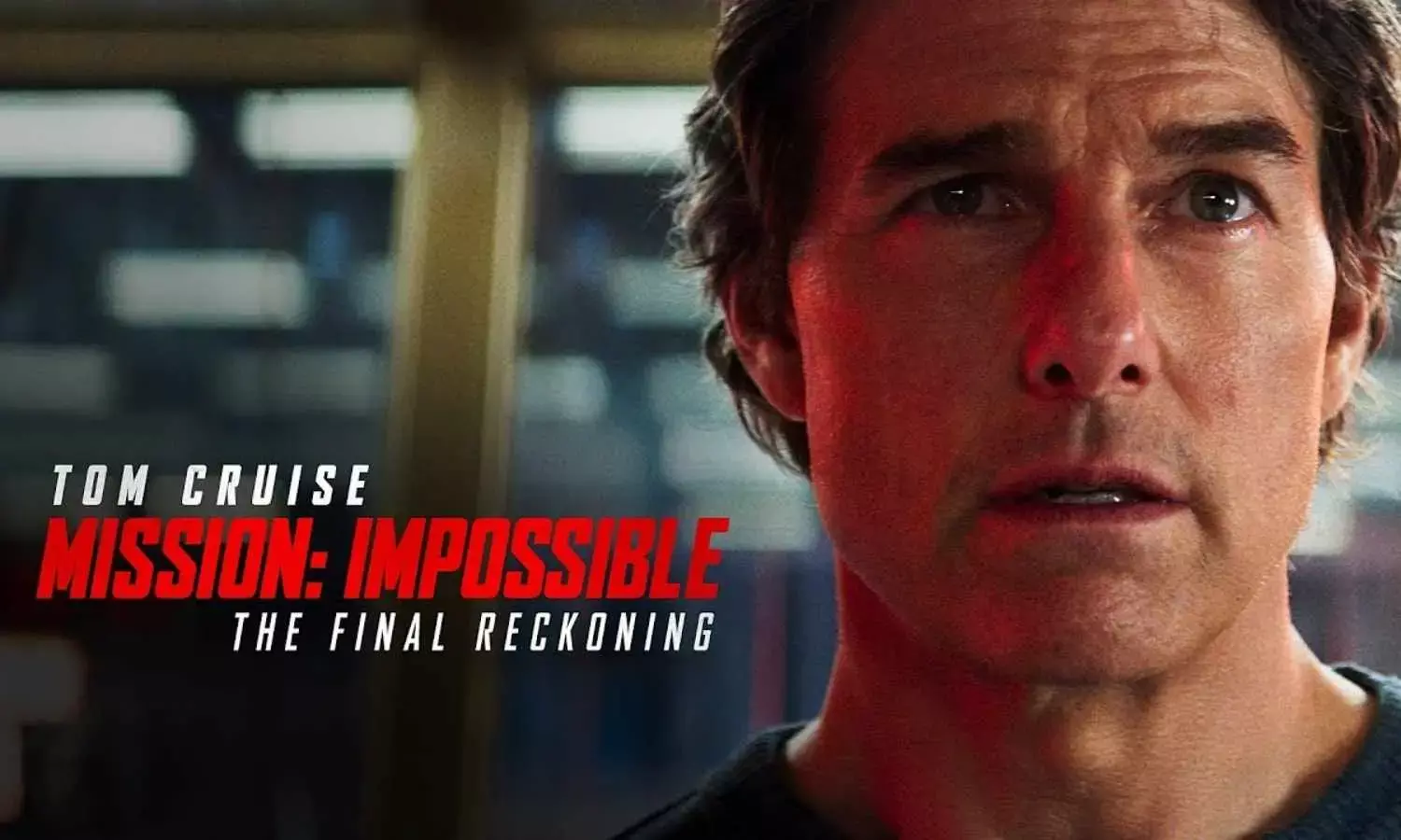 Mission: Impossible – The Final Reckoning Gets a Fresh India Release Date, Shifting the Action