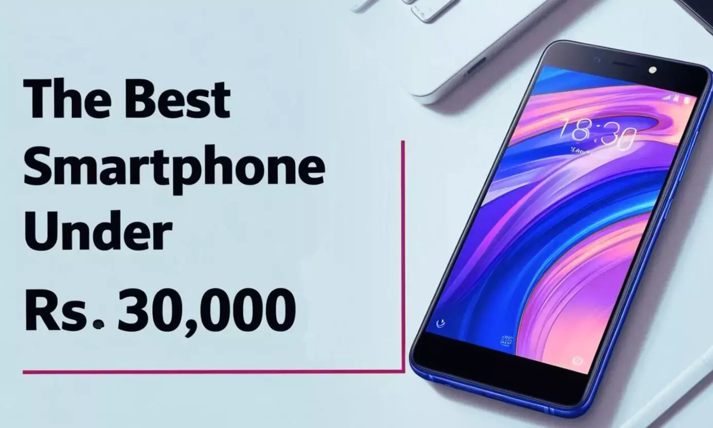 5 Best Phones Under ₹30000: Check The List