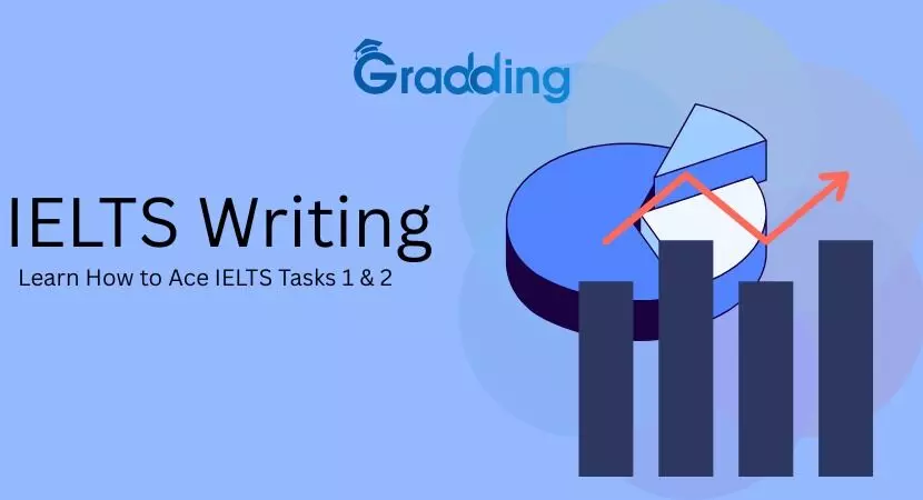 IELTS Writing: Learn How to Ace IELTS Tasks 1 & 2 IELTS Writing: Learn How to Ace IELTS Tasks 1 & 2