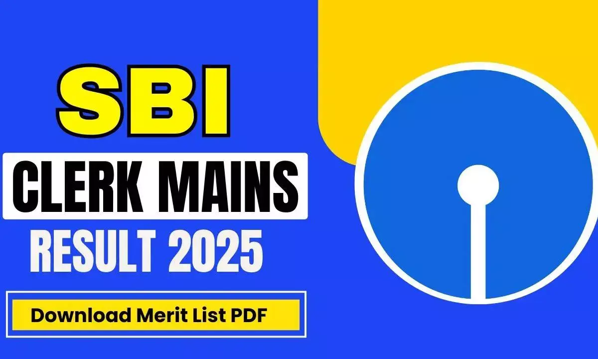 SBI Clerk Results 2025: Mains Result Link, Selection List, Cutoff & More