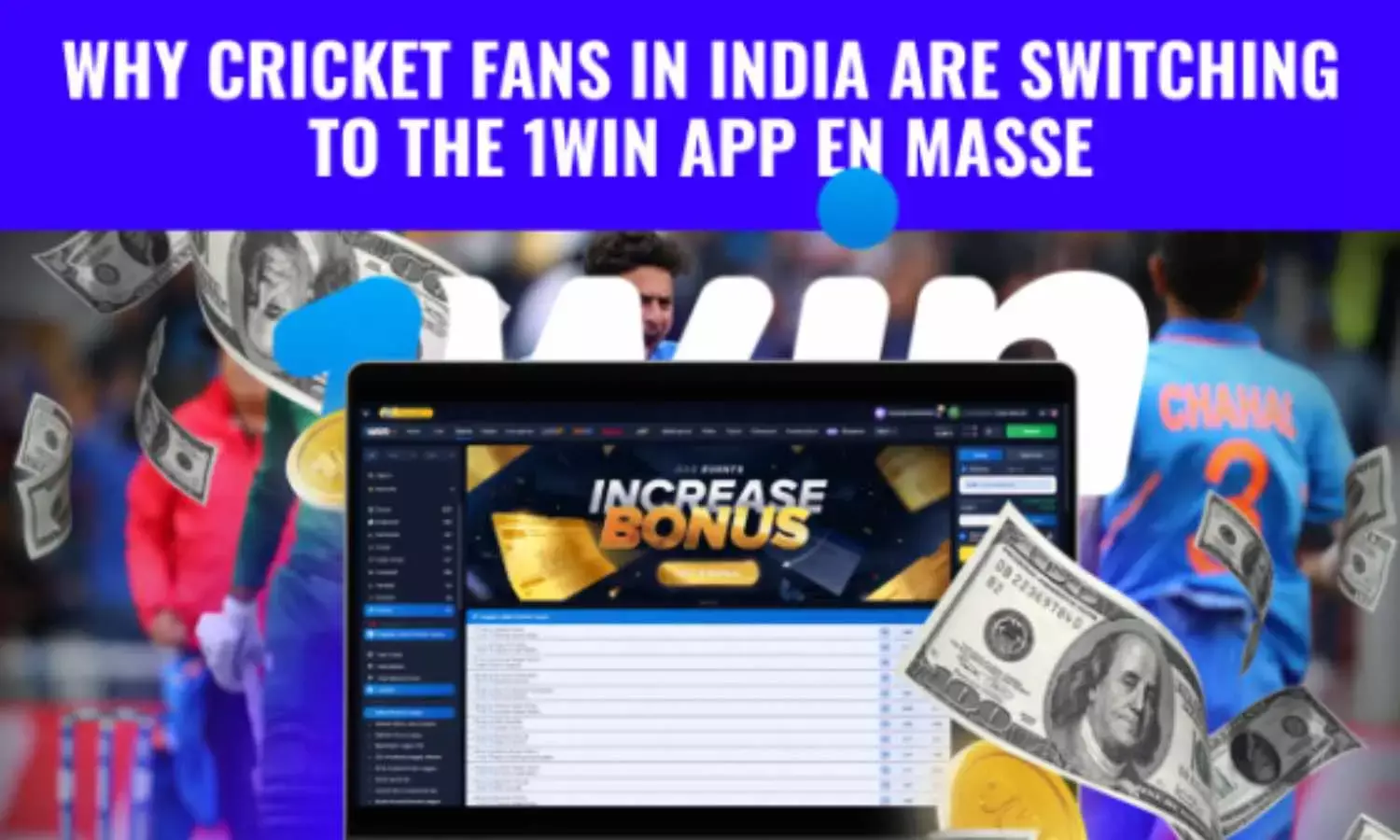 What Makes the 1Win App a Convenient Choice for Cricket Betting in India