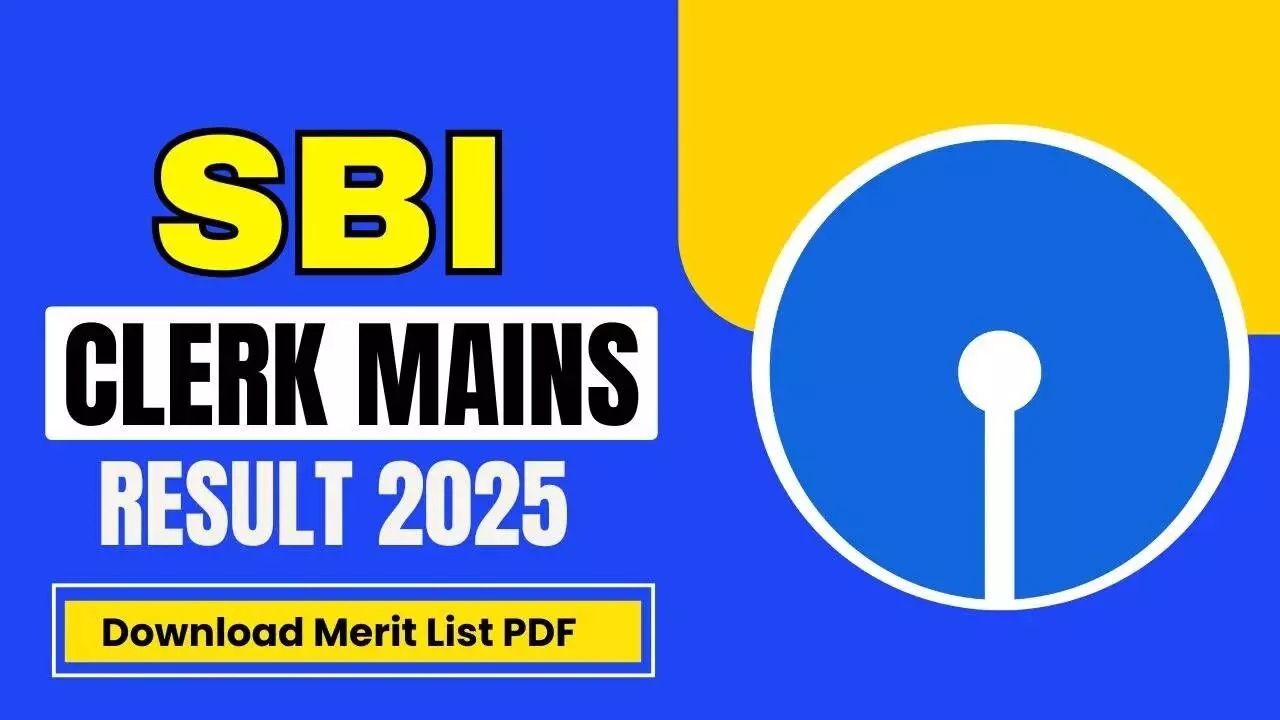 SBI Clerk Results 2025: Mains Result Link, Selection List, Cutoff & More SBI Clerk Results 2025: Mains Result Link, Selection List, Cutoff & More